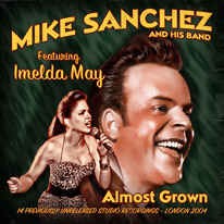 Sanchez ,Mike & Imelda May - Almost Grown